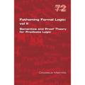 Fathoming Formal Logic: Vol II: Semantics and Proof Theory for Predicate Logic