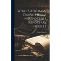 What S A Woman Doing Here A Reporter S Report On Herself