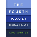The Fourth Wave: Digital Health