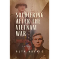 Soldiering After the Vietnam War: Changed Soldiers in a Changed Country