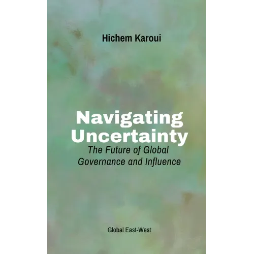Navigating Uncertainty: The Future of Global Governance and Influence