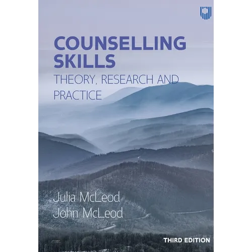 Counselling Skills: Theory, Research and Practice