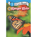 Ranger Rick: I Wish I Was a Monarch Butterfly