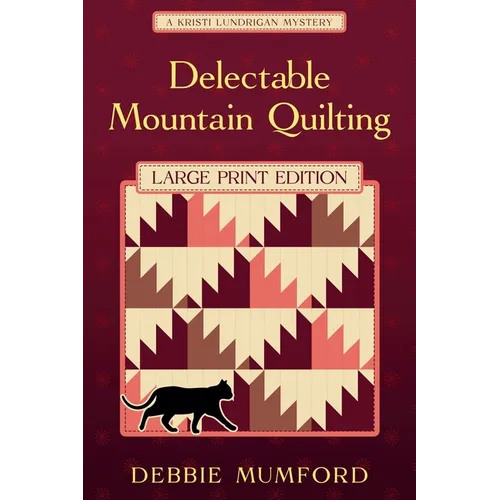 Delectable Mountain Quilting (Large Print Edition)