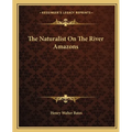 The Naturalist On The River Amazons