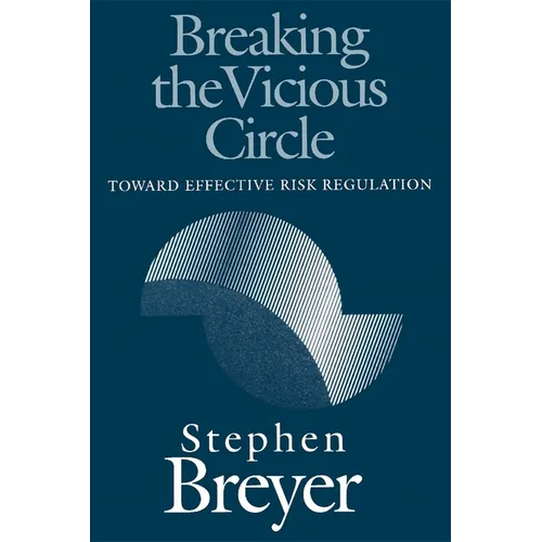 Breaking the Vicious Circle: Toward Effective Risk Regulation