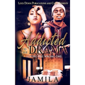 Addicted to the Drama: Loving the Wrong One
