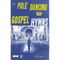 Pole Dancing to Gospel Hymns