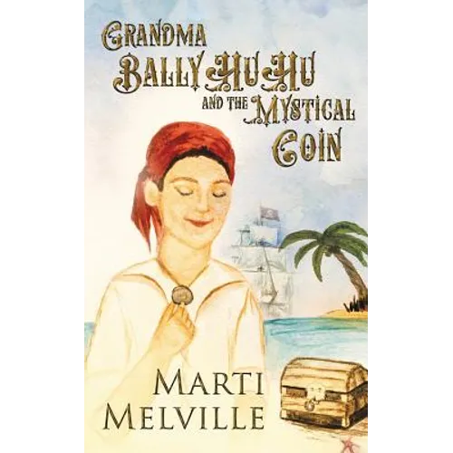 Grandma BalllyHuHu: and the Mystical Coin