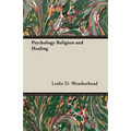 Psychology Religion and Healing