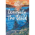 Warmly, The Wild