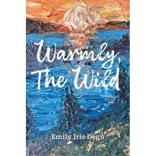 Warmly, The Wild