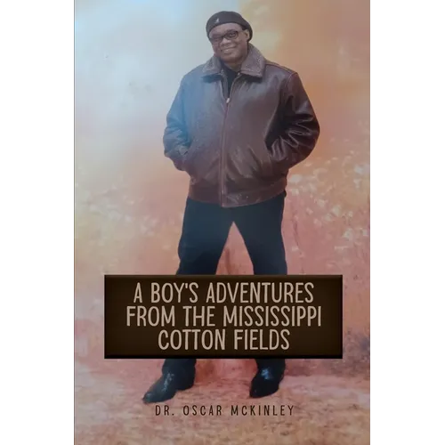 A Boy's Adventures from the Mississippi Cotton Fields