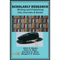 Scholarly Research: Writing and Publishing into Journals and Books