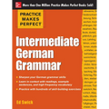 Practice Makes Perfect: Intermediate German Grammar