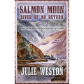 Salmon Moon: River of No Return