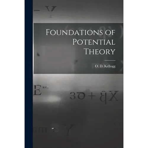Foundations of Potential Theory