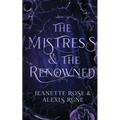 The Mistress & The Renowned: A Hades & Persephone Retelling