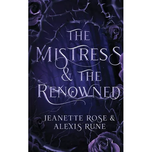 The Mistress & The Renowned: A Hades & Persephone Retelling