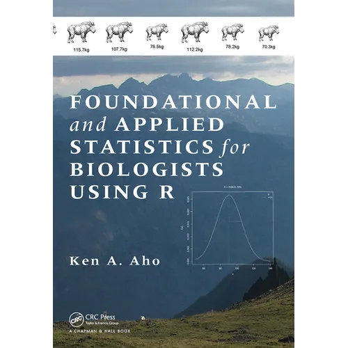 Foundational and Applied Statistics for Biologists Using R
