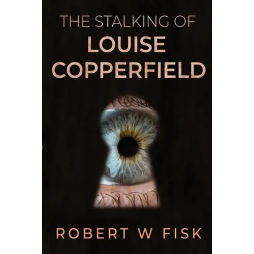The Stalking of Louise Copperfield