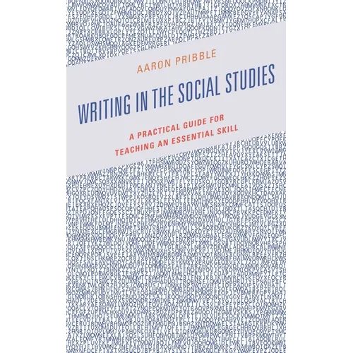 Writing in the Social Studies: A Practical Guide for Teaching an Essential Skill