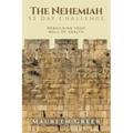 The Nehemiah 52 Day Challenge: Rebuilding Your Wall of Health