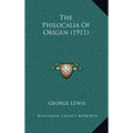 The Philocalia Of Origen (1911)
