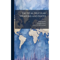Tactical Nuclear Weapons and NATO