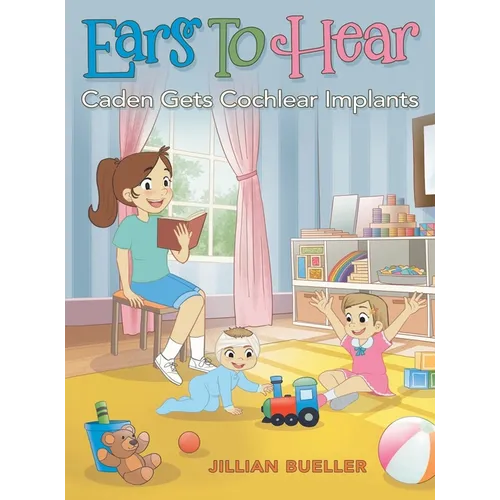 Ears To Hear: Caden Gets Cochlear Implants