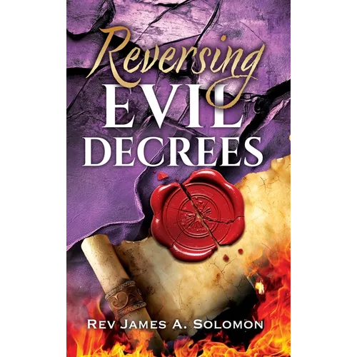 REVERSING Evil DECREES
