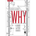 Why: A Guide to Finding and Using Causes