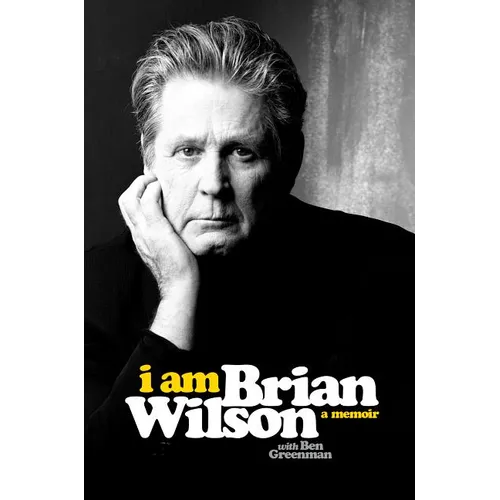 I Am Brian Wilson: A Memoir