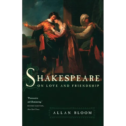 Shakespeare on Love and Friendship
