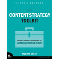 The Content Strategy Toolkit: Methods, Guidelines, and Templates for Getting Content Right
