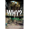 Why? the Purpose of the Universe