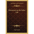 Discourses on the Sober Life
