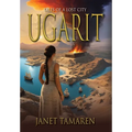 Ugarit: Tales of a Lost City
