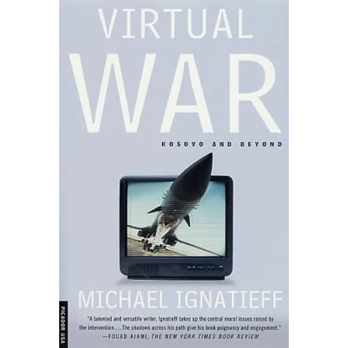 Virtual War: Kosovo and Beyond