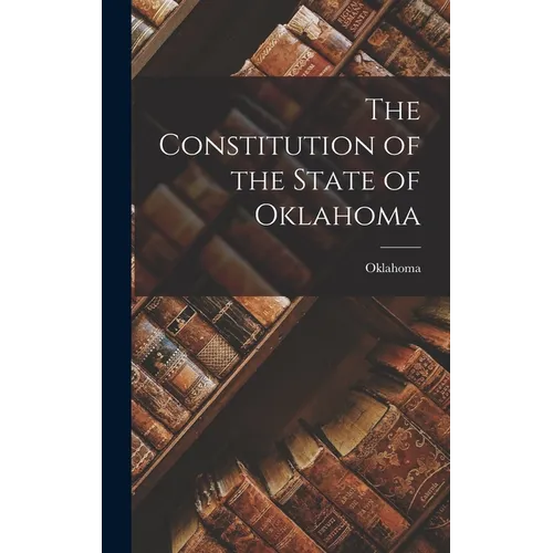 The Constitution of the State of Oklahoma