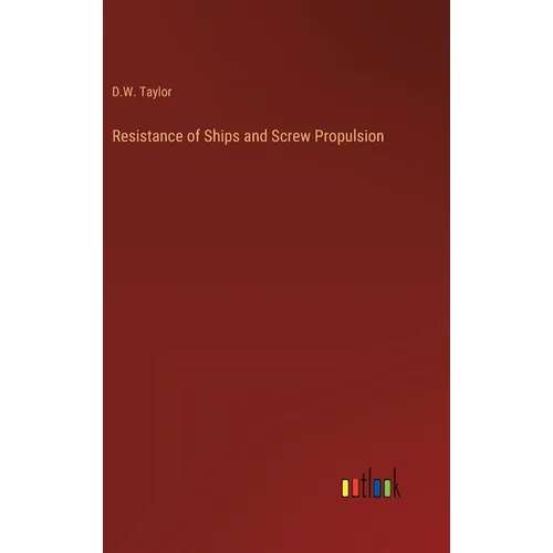 Resistance of Ships and Screw Propulsion