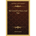 The Crowd In Peace And War