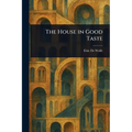 The House in Good Taste