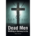 Dead Men Walking a Stairway to Life