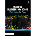 Multiple Multisensory Rooms: Myth Busting the Magic