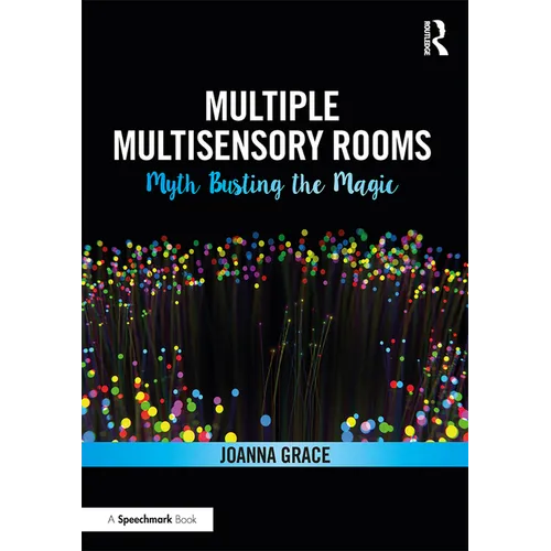 Multiple Multisensory Rooms: Myth Busting the Magic