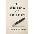 The Writing of Fiction: A Sublime Book