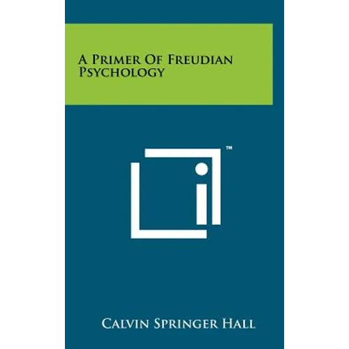 A Primer of Freudian Psychology