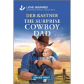The Surprise Cowboy Dad: An Uplifting Inspirational Romance