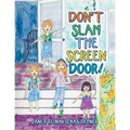 Don't Slam the Screen Door!
